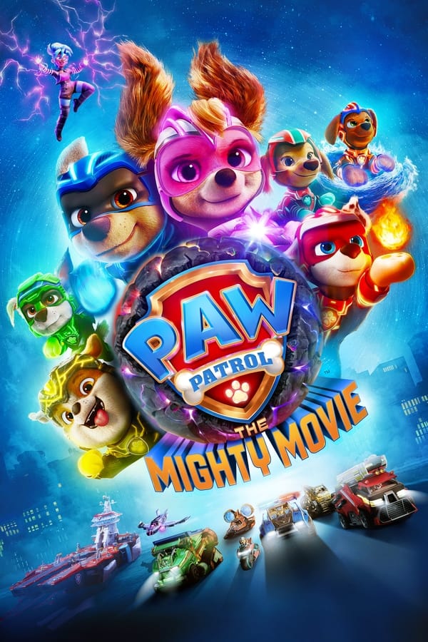 Download Hollywood movie PAW Patrol: The Mighty Movie for free now
