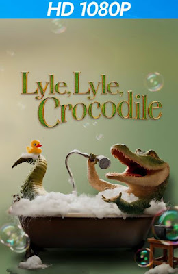 Lyle Lyle Crocodile 2022 1080p DUAL LATINO 5.1