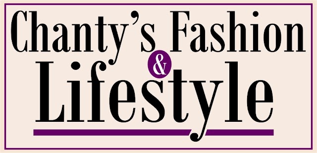 CHANTY’S FASHION & LIFESTYLE: FABULOUSITY AND AFFORDABILITY 