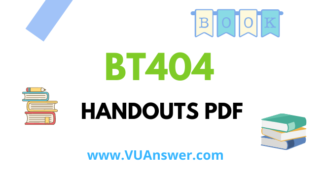 BT404 Handouts PDF