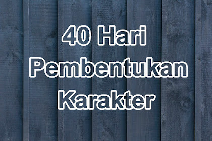 The Power Of "After 40 Days" Pembiasaan Tanpa Pembiaran