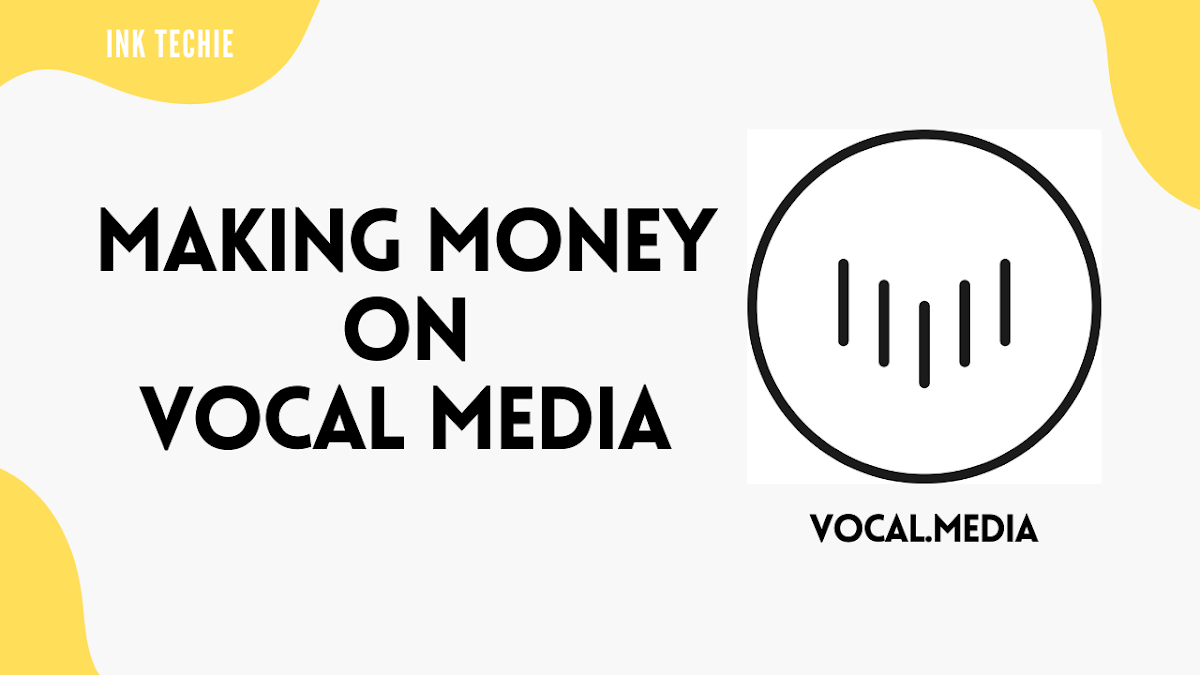 How to Make Money on Vocal Media
