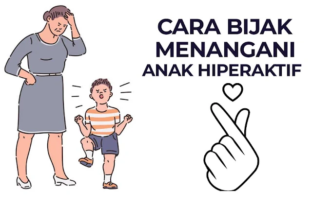 cara menangani anak hiperaktif