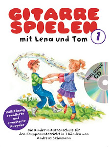 Gitarre Spielen mit Lena und Tom 1 -CD-Edition-: Noten, CD für Gitarre: Die Kinder-Gitarrenschule für den Gruppenunterricht in 3 Bänden