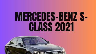 Mercedes-Benz S-Class 2021: el sedán de lujo que redefine la excelencia