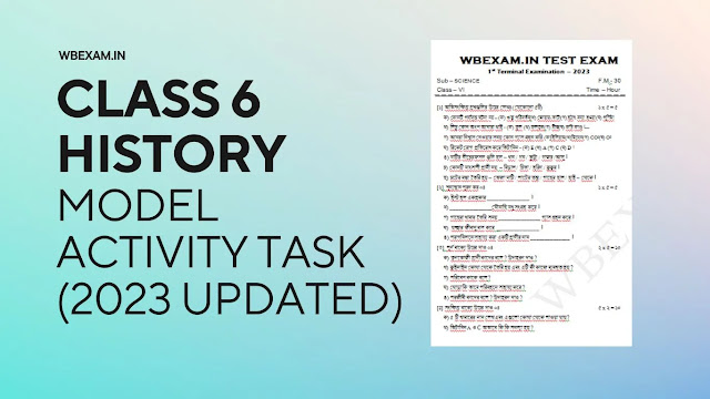 [QUESTION PDF] Class 6 Model Activity Task 2023 History