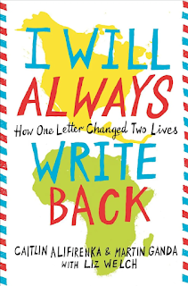 I Will Always Write Back - How One Letter Changed Two Lives by Caitlin Alifirenka, Martin Ganda and Liz Welch book cover