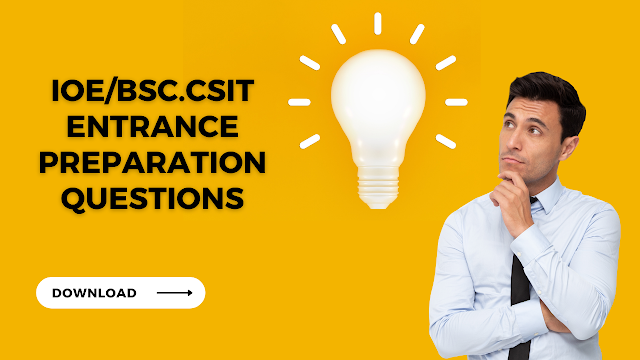 IOE and BSC.CSIT Entrance Preparation Questions 2023