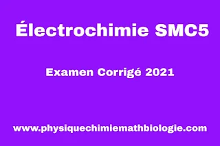 Examen Corrigé électrochimie SMC5 2021 PDF
