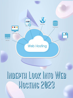 Indepth Look Into Web Hosting 2023
