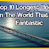 Top 10 Longest Bridges in The World That Are Fantastic