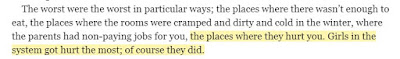 the places where they hurt you. Girls in the system got hurt the most; of course they did.