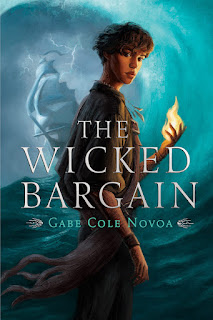 The Wicked Bargain | Gabe Cole Novoa