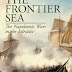 The Frontier Sea, The Napoleonic Wars in the Adriatic - Dave Watson