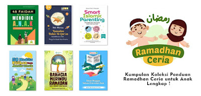 Kumpulan Koleksi Panduan Ramadhan Ceria untuk Anak Lengkap !