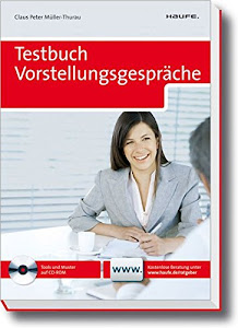 Testbuch Vorstellungsgespräche (Haufe Ratgeber Plus)