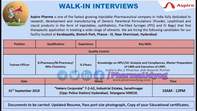 Aspiro Pharma | Walk-in interview for QC - Freshers & Exp. | 1 September 2019 | Hyderabad