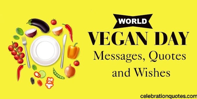 Best World Vegan Day 2023 Quotes, Vegan Day Wishes Messages