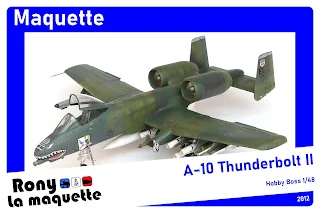 Maquette du A-10 Thunderbolt II d’Hobby boss au 1/48.