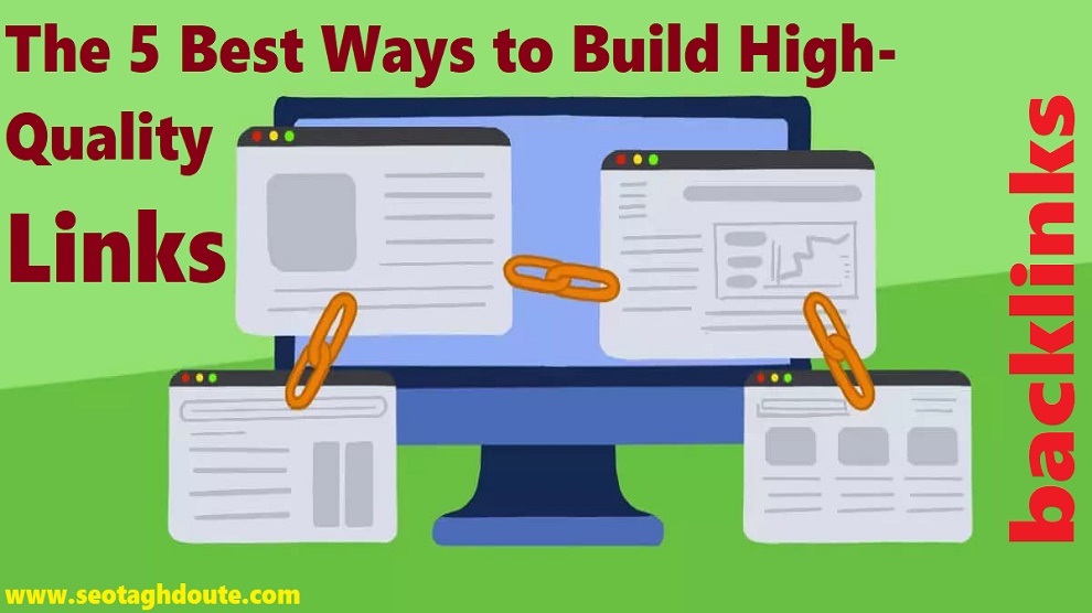 The 5 Best Ways to Build High-Quality Links