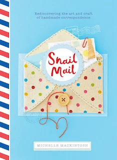 Snail Mail: Rediscovering the Art and Craft of Handmade Correspondence by Michelle Mackintosh book cover