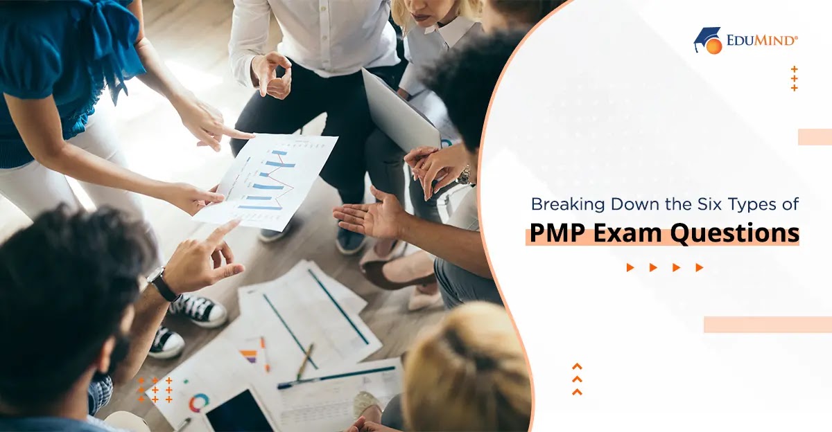 Breaking Down the Six Types of PMP Exam Questions
