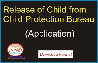 Application for release of child from Child Protection