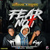 {MUSIC} Michael Dominion - Fear Not ft DammyTosin