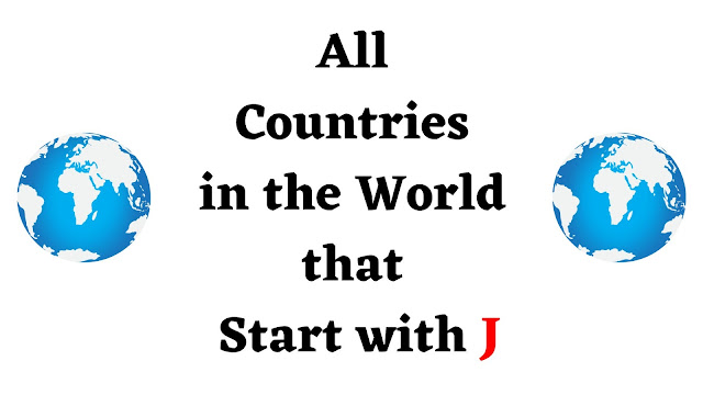 All Countries in the World that Start with J - English Seeker