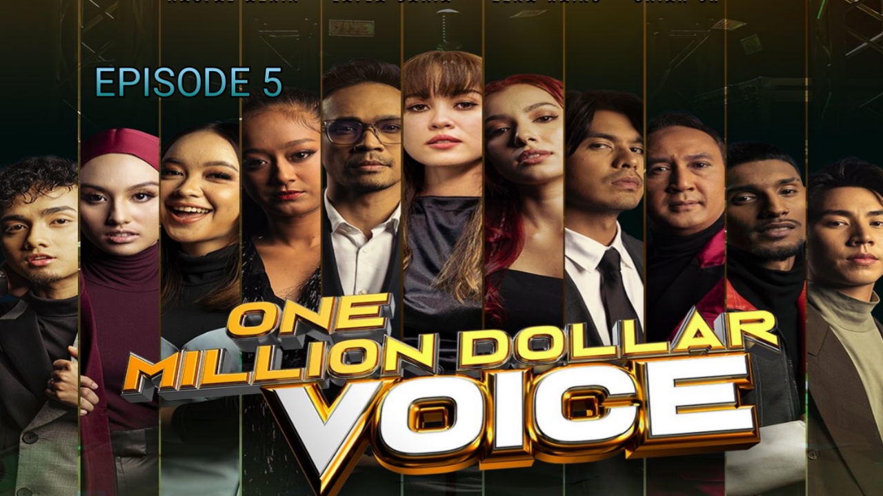 Tonton Drama One Million Dollar Voice Episod 5 (2023)