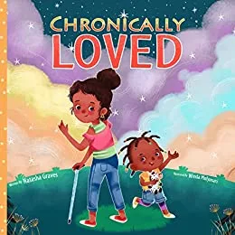 Chronically Loved - a children's book promotion sites Natasha Graves