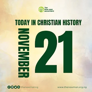 November 21: Today in Christian History