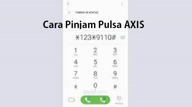 Cara Pinjam Pulsa AXIS