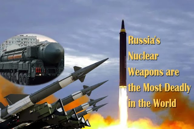  Why Russia's Nuclear Weapons are the Most Deadly in the World