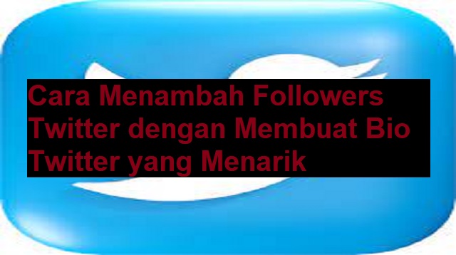 Cara Menambah Followers Twitter