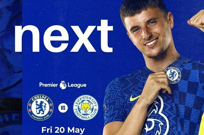 Live Streaming Terbaru Chelsea vs Leicester City 20 Mei 2022