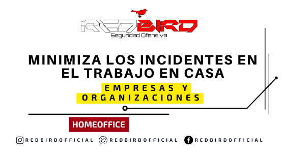 Minimiza los incidentes en el trabajo en casa (HomeOffice) | Empresas y Organizaciones 