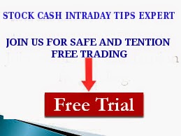 Stock cash Intraday , Stock Trading Tips , stock tips , Stock Cash Tips