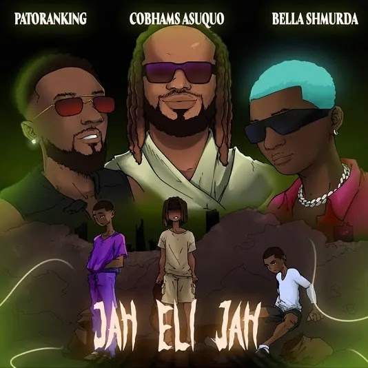Cobhams Asuquo Ft. Patoranking, Bella Shmurda - Jah Eli Jah mp3 song download