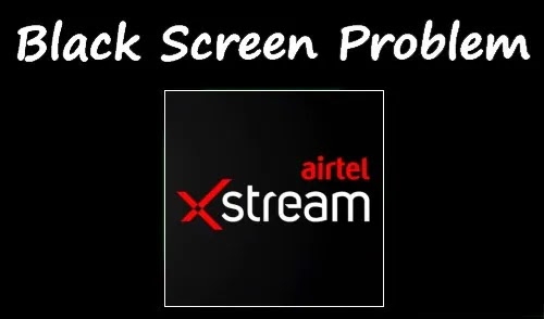 Fix Airtel Xstream App Black Screen Problem Android & iOS
