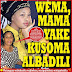 WEMA, MAMA YAKE KUSOMA ALBADILI