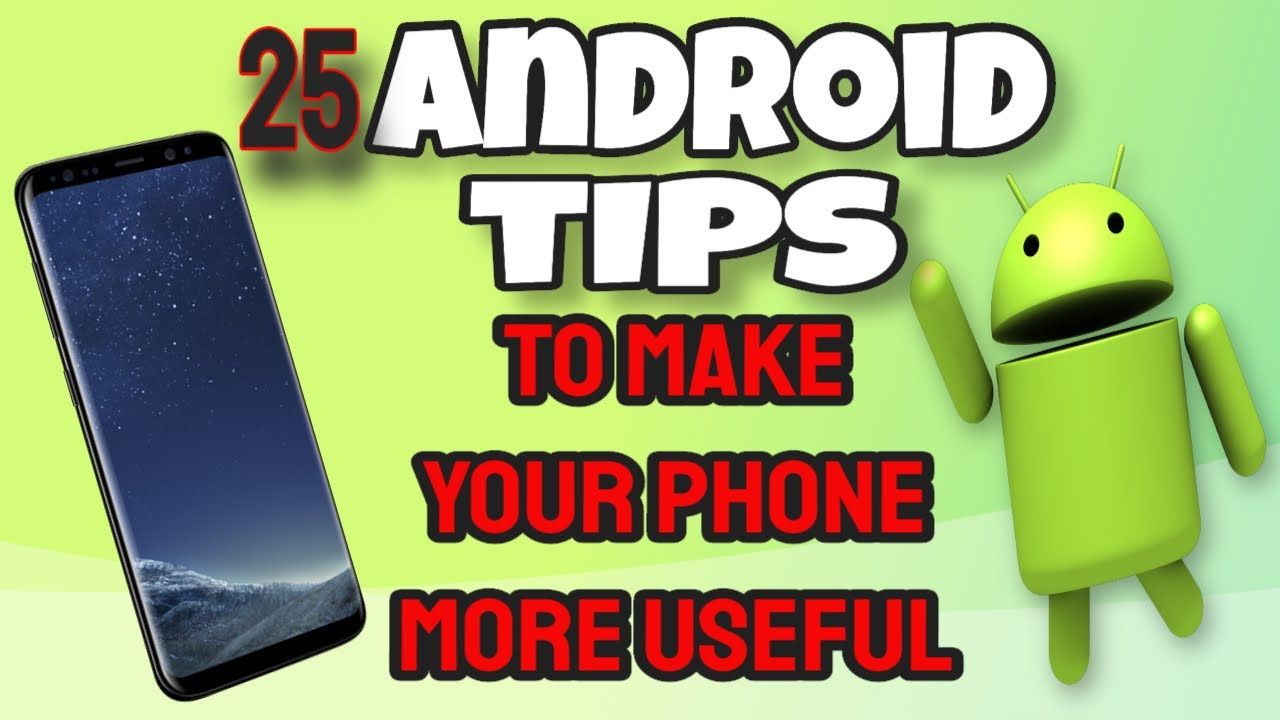25 Best Android Tips to Make Your Phone More Useful