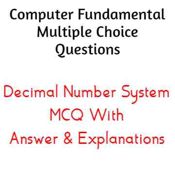 Computer Fundamental MCQ question - Decimal Number System in hindi