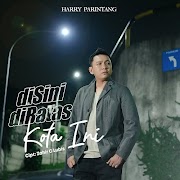 Harry Parintang - Disini Dibatas Kota Ini.mp3