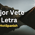 Mejor Vete [Letra] - HotSpanish Lyrcs