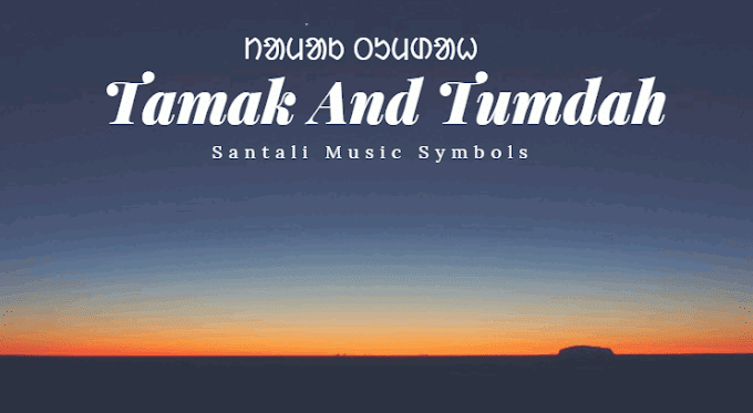 Tamak | Tumdah | Santali Music Symbols