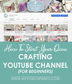 how to start your own crafting channel on youtube for beginners