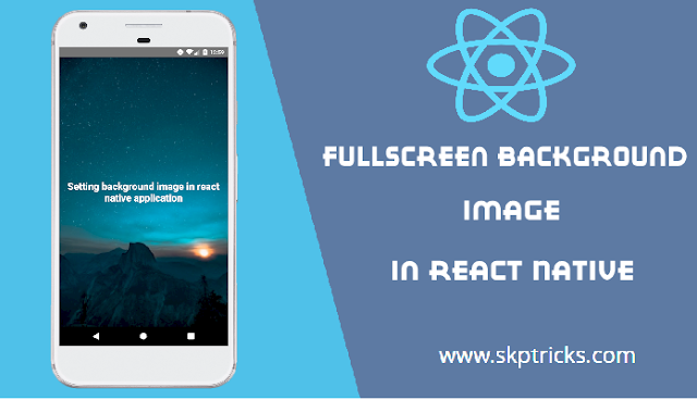 Fullscreen Background Image in React Native