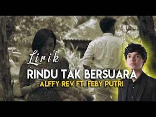 Download Lagu Mp3 Alffy Rev - Rindu Tak Bersuara (feat. Feby Putri)