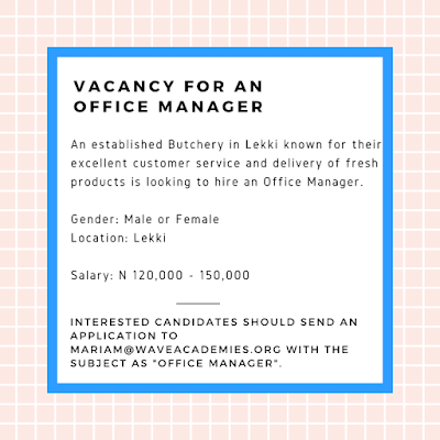 VACANCY FOR AN OFFICE MANAGER